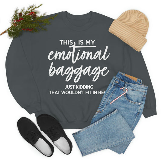 This Is My Emotional Baggage Sweat Shirt-0